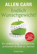 Endlich Wunschgewicht! - Allen Carr