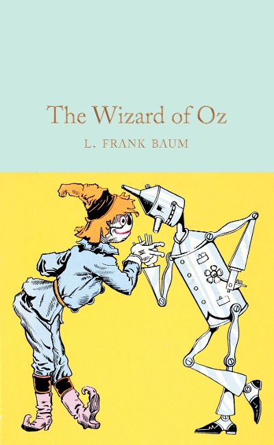 The Wizard of Oz - L. Frank Baum