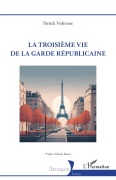 Cover-Bild zum Titel 'La troisième vie de la garde républicaine' von 'Patrick Vedrenne'