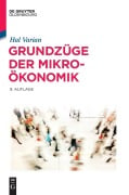 Cover-Bild zum Titel 'Grundzüge der Mikroökonomik' von 'Hal R. Varian'