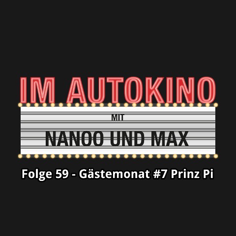 Im Autokino, Folge 59: Gästemonat #7 Prinz Pi - Max "Rockstah" Nachtsheim, Chris Nanoo
