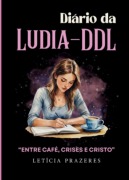 Cover-Bild zum Titel 'Diário Da Ludia- Ddl' von 'Letícia Prazeres'