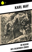 Cover-Bild zum Titel 'Im Reiche des silbernen Löwen' von 'Karl May'