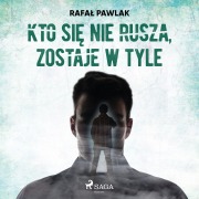 Cover-Bild zum Titel 'Kto si¿ nie rusza, zostaje w tyle' von 'Rafal Pawlak'