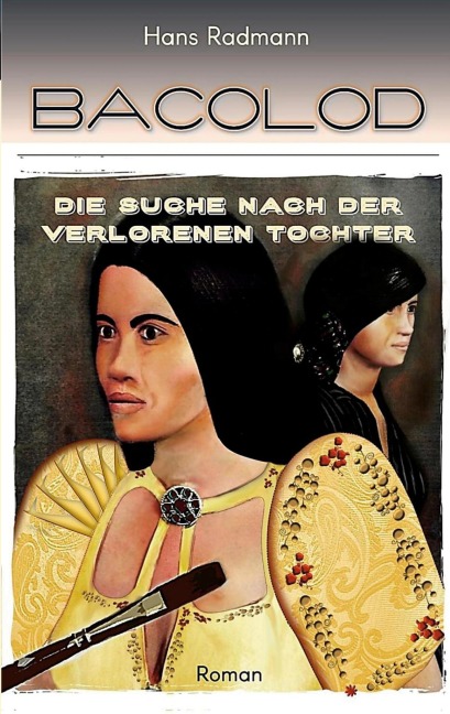 Bacolod - Die Suche nach der verlorenen Tochter - Hans Radmann