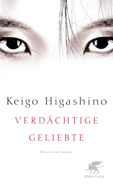 Verdächtige Geliebte - Keigo Higashino