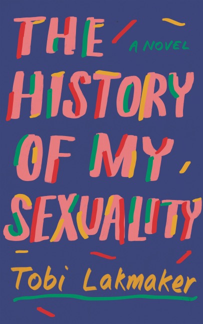 The History of My Sexuality - Tobi Lakmaker