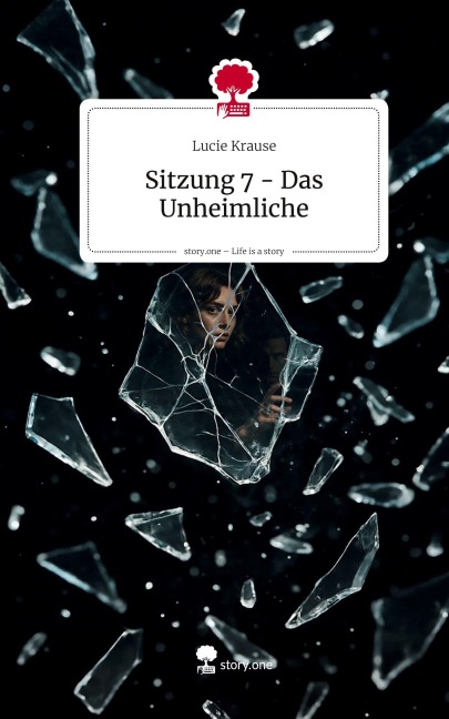 Sitzung 7 - Das Unheimliche. Life is a Story - story.one - Lucie Krause