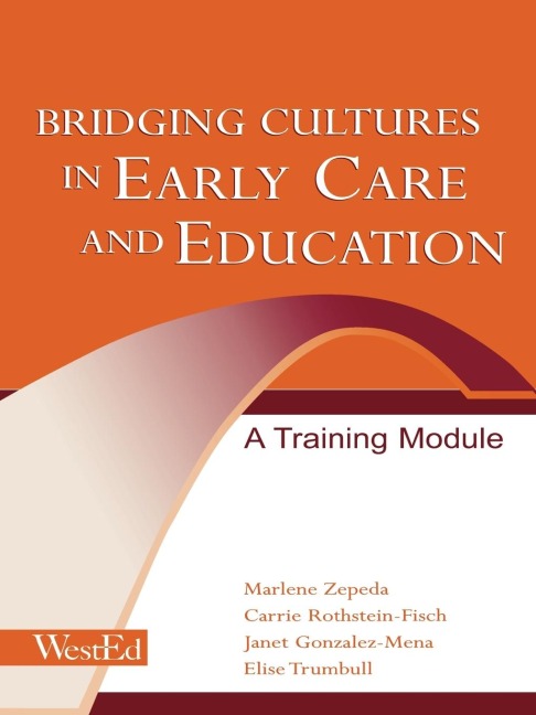 Bridging Cultures in Early Care and Education - Marlene Zepeda, Janet Gonzalez-Mena, Carrie Rothstein-Fisch
