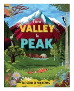 Cover-Bild zum Titel 'From Valley to Peak: The Story of Mountains' von 'Ben Hubbard'