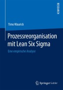 Cover-Bild zum Titel 'Prozessreorganisation mit Lean Six Sigma' von 'Timo Waurick'