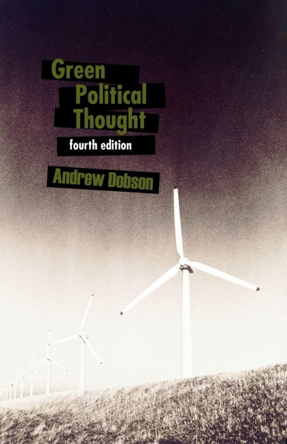 Green Political Thought - Andrew Dobson