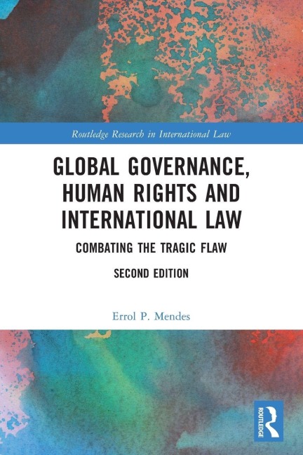 Global Governance, Human Rights and International Law - Errol P. Mendes