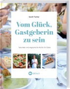 Cover-Bild zum Titel 'Vom Glück, Gastgeberin zu sein' von 'Sarah Tischer'