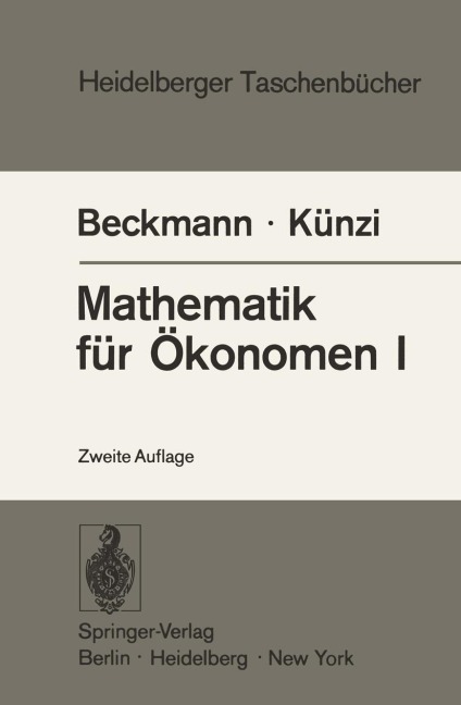 Mathematik für Ökonomen I - M. J. Beckmann, H. P. Künzi