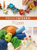 Cover-Bild zum Titel 'PraxisWissen Filzen' von 'Monique Rahner'