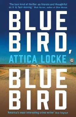 Bluebird, Bluebird - Attica Locke