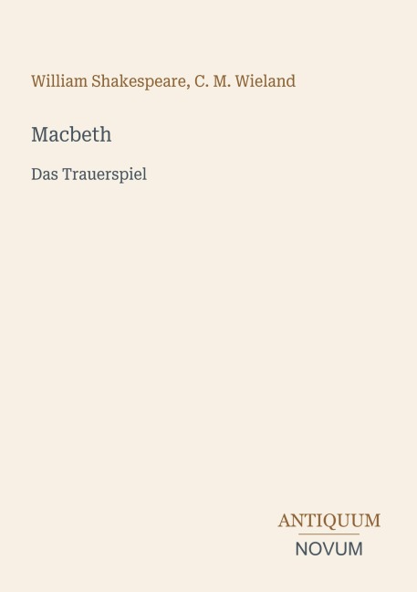 Macbeth - William Shakespeare, C. M. Wieland