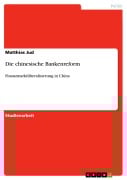 Cover-Bild zum Titel 'Die chinesische Bankenreform' von 'Matthias Jud'