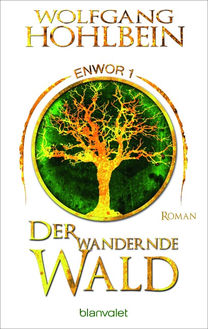 Der wandernde Wald - Enwor 1 - Wolfgang Hohlbein
