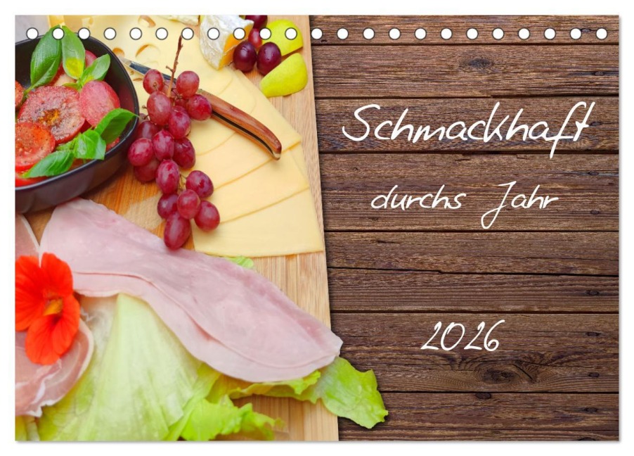 Schmackhaft durchs Jahr (Tischkalender 2026 DIN A5 quer), CALVENDO Monatskalender - LaPics LaPics