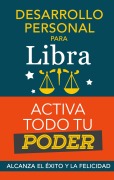 Cover-Bild zum Titel 'Desarrollo personal para Libra: Activa todo tu Poder' von 'Eve Stars'