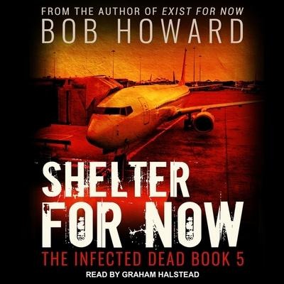 Shelter for Now Lib/E - Bob Howard
