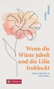 Cover-Bild zum Titel 'Wenn die Wüste jubelt und die Lilie frohlockt' von 'Anna Kraml'