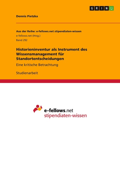 Historieninventur als Instrument des Wissensmanagement für Standortentscheidungen - Dennis Pietzka