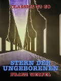 Cover-Bild zum Titel 'Stern der Ungeborenen' von 'Franz Werfel'