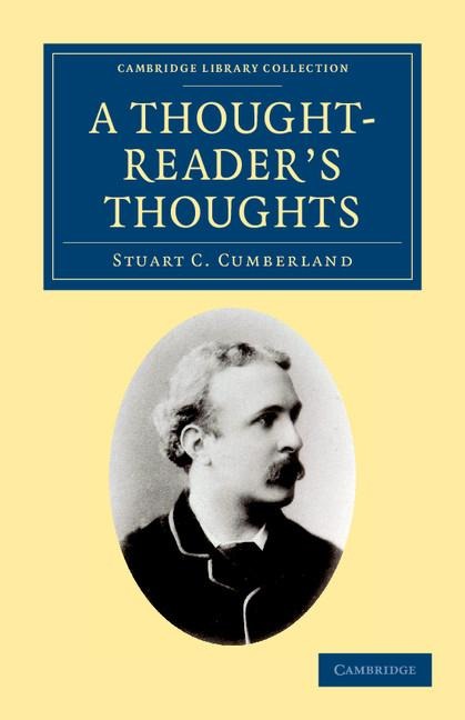 A Thought-Reader's Thoughts - Stuart C. Cumberland
