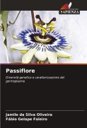 Cover-Bild zum Titel 'Passiflore' von 'Jamile Da Silva Oliveira, Fábio Gelape Faleiro'