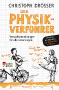 Der Physikverführer - Christoph Drösser