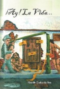 Cover-Bild zum Titel '¡Ay! La vida...' von 'Ricardo Montes De Oca Gallegos'