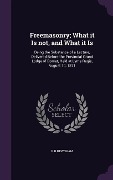 Cover-Bild zum Titel 'Freemasonry; What it Is not, and What it Is' von 'P H Newnham'