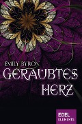 Cover-Bild zum Titel 'Geraubtes Herz' von 'Emily Byron'