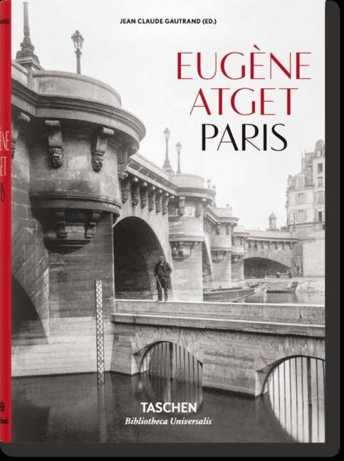 Eugène Atget. Paris - Jean Claude Gautrand