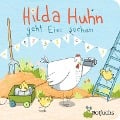 Hilda Huhn geht Eier suchen - Katja Reider