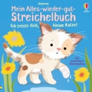 Cover-Bild zum Titel 'Mein Alles-wieder-gut-Streichelbuch: Ich tröste dich, kleine Katze!' von 'Anna Milbourne'