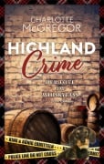 Cover-Bild zum Titel 'Highland Crime - Der Tote im Whiskyfass' von 'Charlotte McGregor'