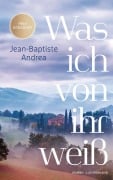 Cover-Bild zum Titel 'Was ich von ihr weiß' von 'Jean-Baptiste Andrea'