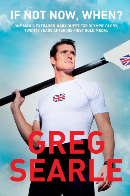 If Not Now, When? - Greg Searle