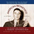 American Prometheus - Kai Bird, Martin J Sherwin