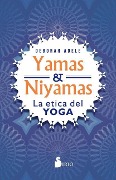 Yamas Y Niyamas - Deborah Adele