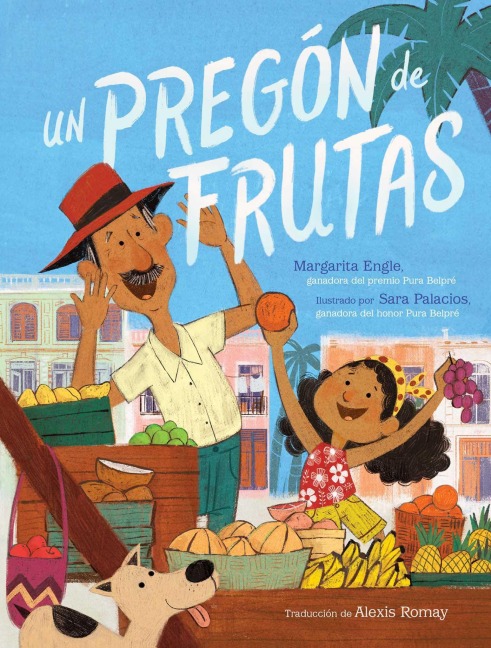 Un Pregón de Frutas (Song of Frutas) - Margarita Engle