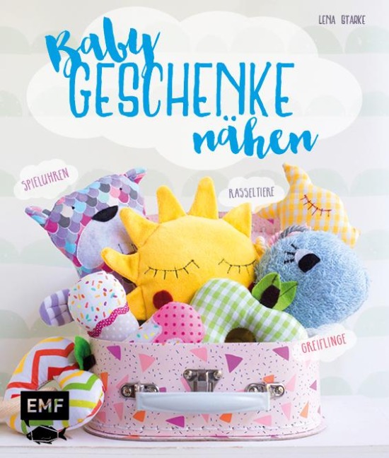 Babygeschenke nähen - Lena Starke
