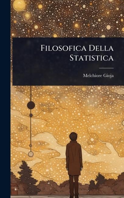 Filosofica Della Statistica - Melchiore Gioja