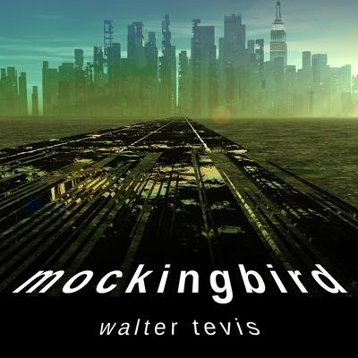 Mockingbird Lib/E - Walter Tevis
