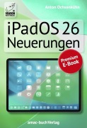 Cover-Bild zum Titel 'iPadOS 26 Neuerungen' von 'Anton Ochsenkühn'