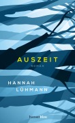 Cover-Bild zum Titel 'Auszeit' von 'Hannah Lühmann'
